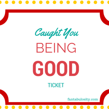Caught You Being Good Ticket! A teacher's way of rewarding kids who behave! This mom uses it for her kids at home too! So fun! https://fantabulosity.com