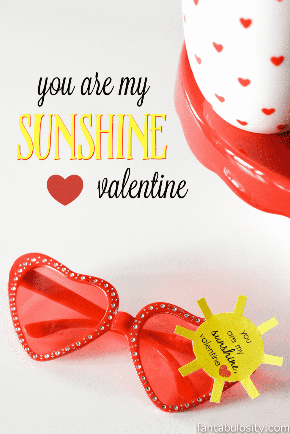 CLASSROOM VALENTINES WITH FREE PRINTABLE! "You are my Sunshine Valentine" Heart Sunglasses, Valentines for Classroom or classmates for preschool; non-candy, healthy idea https://fantabulosity.com