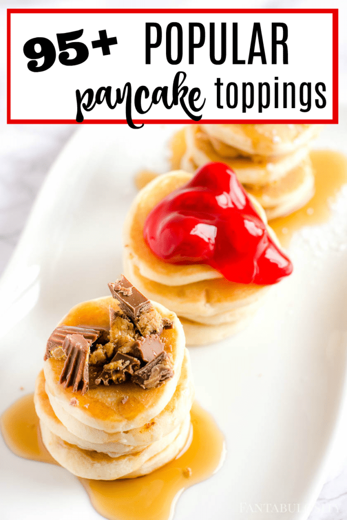 Pancake Toppings Ideas - a list of the most popular and more!