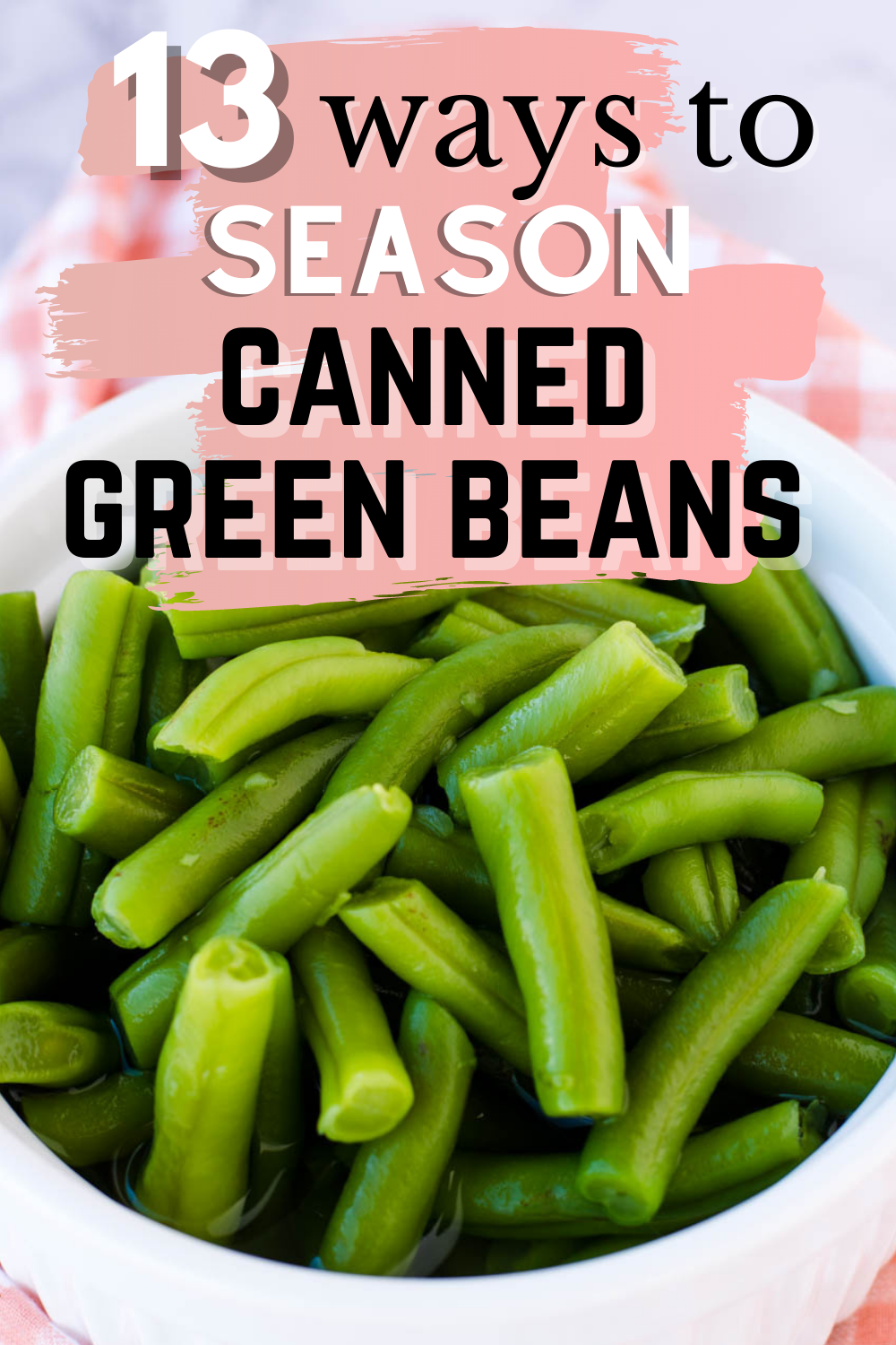 How To Cook Canned Green Beans In Microwave Smith Troffee   Ways To Season Canned Green Beans 