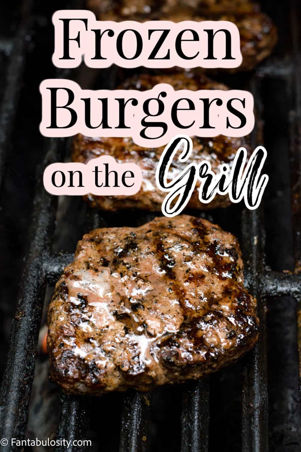 How To Grill Frozen Burgers Fantabulosity   How To Cook Frozen Burgers On The Grill 