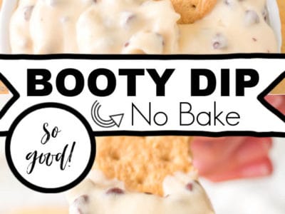 Booty dip collage with close-ups of dip and text on image