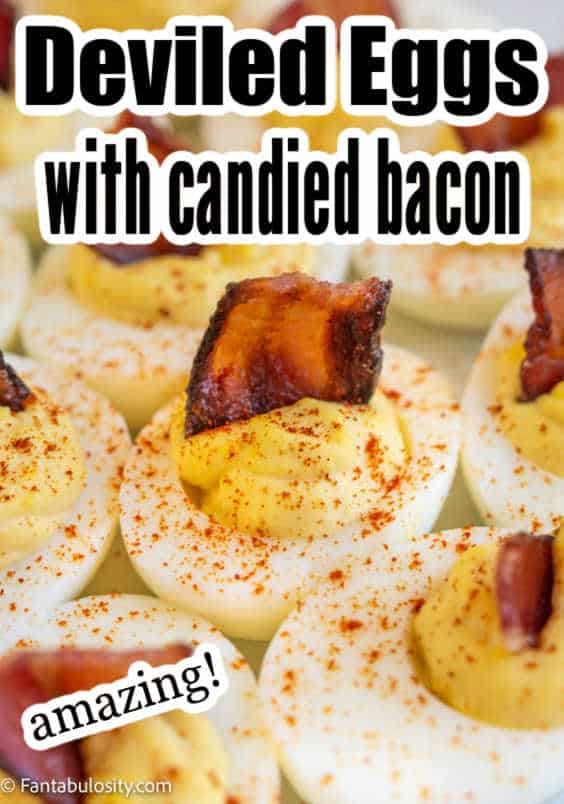 Deviled Eggs with Candied Bacon Fantabulosity
