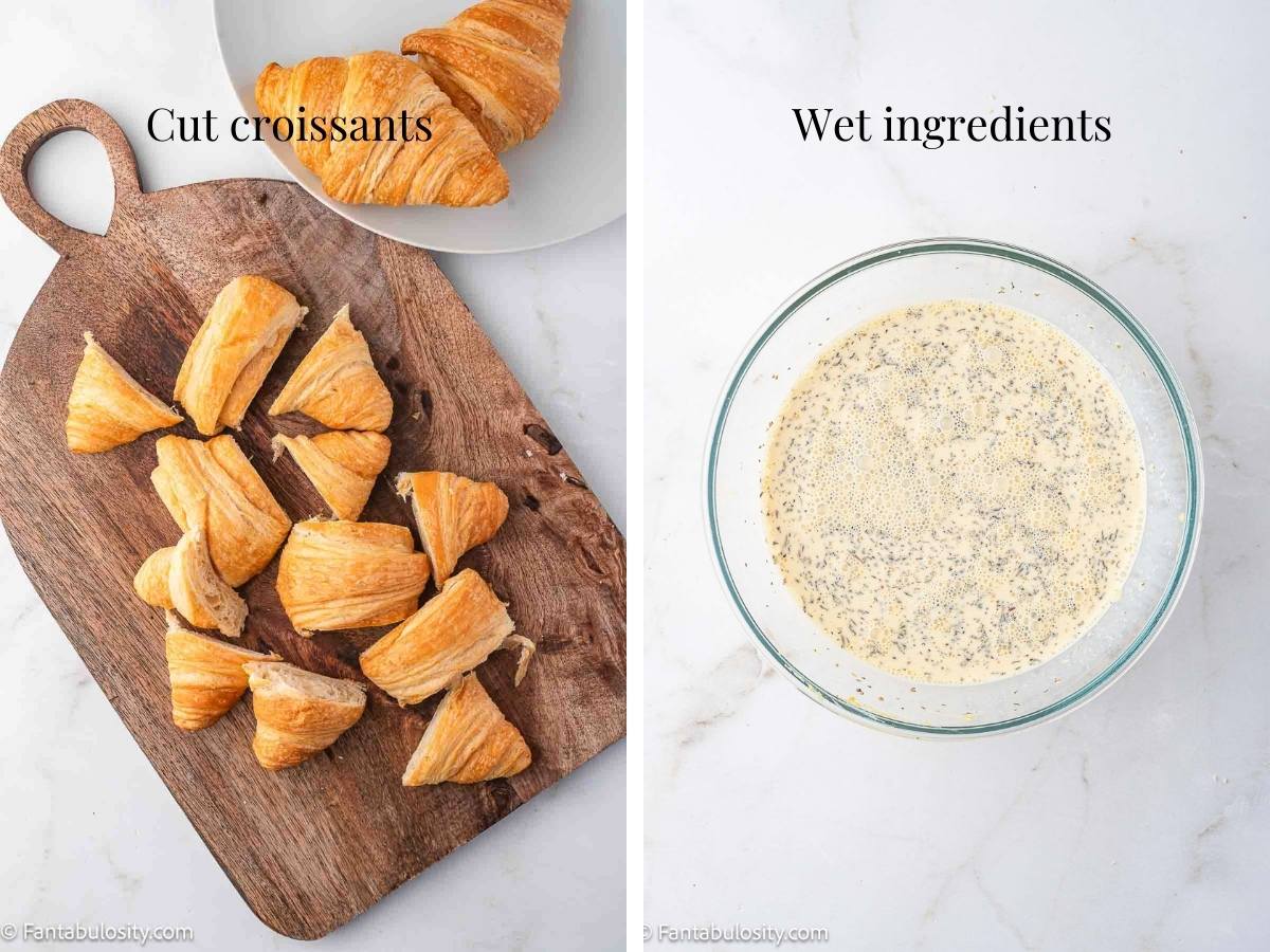 Croissants cut, sitting on cutting board and other image showing wet ingredients in glass bowl.