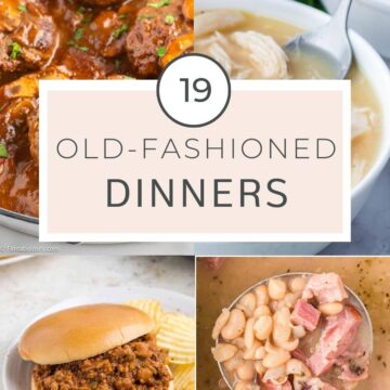 Old-Fashioned Dinner Recipes collage.