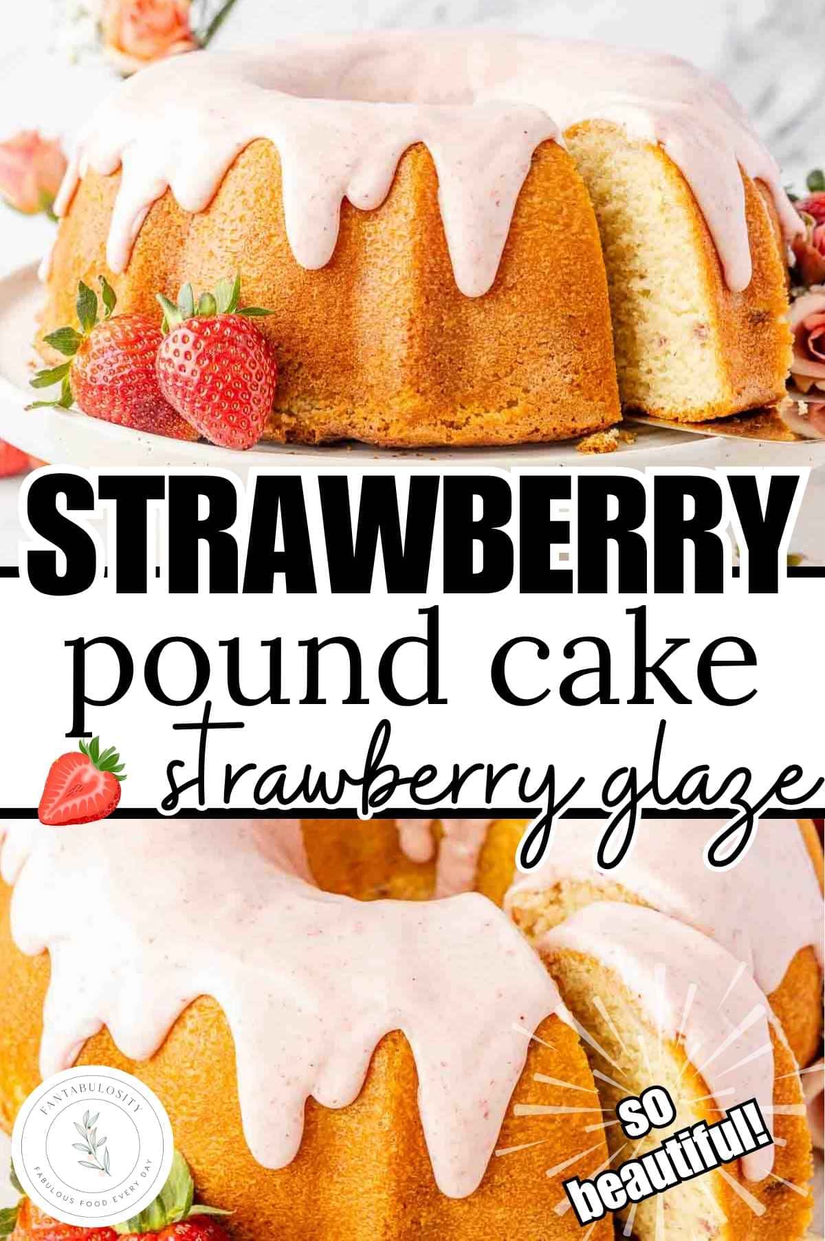 Strawberry Pound Cake with Strawberry Glaze Icing - Fantabulosity