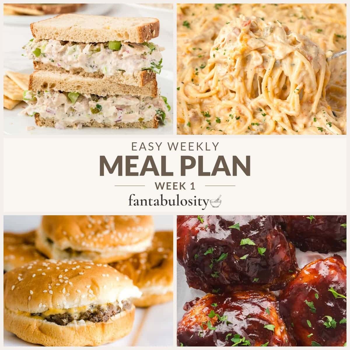 Collage of tuna salad sandwiches, chicken spaghetti, oven-baked cheeseburgers, and BBQ chicken thighs, labeled Easy Weekly Meal Plan, Week 1.