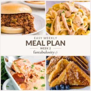 Collage of sloppy joes, chicken and noodles, baked ravioli, and French toast, labeled Easy Weekly Meal Plan, Week 2.