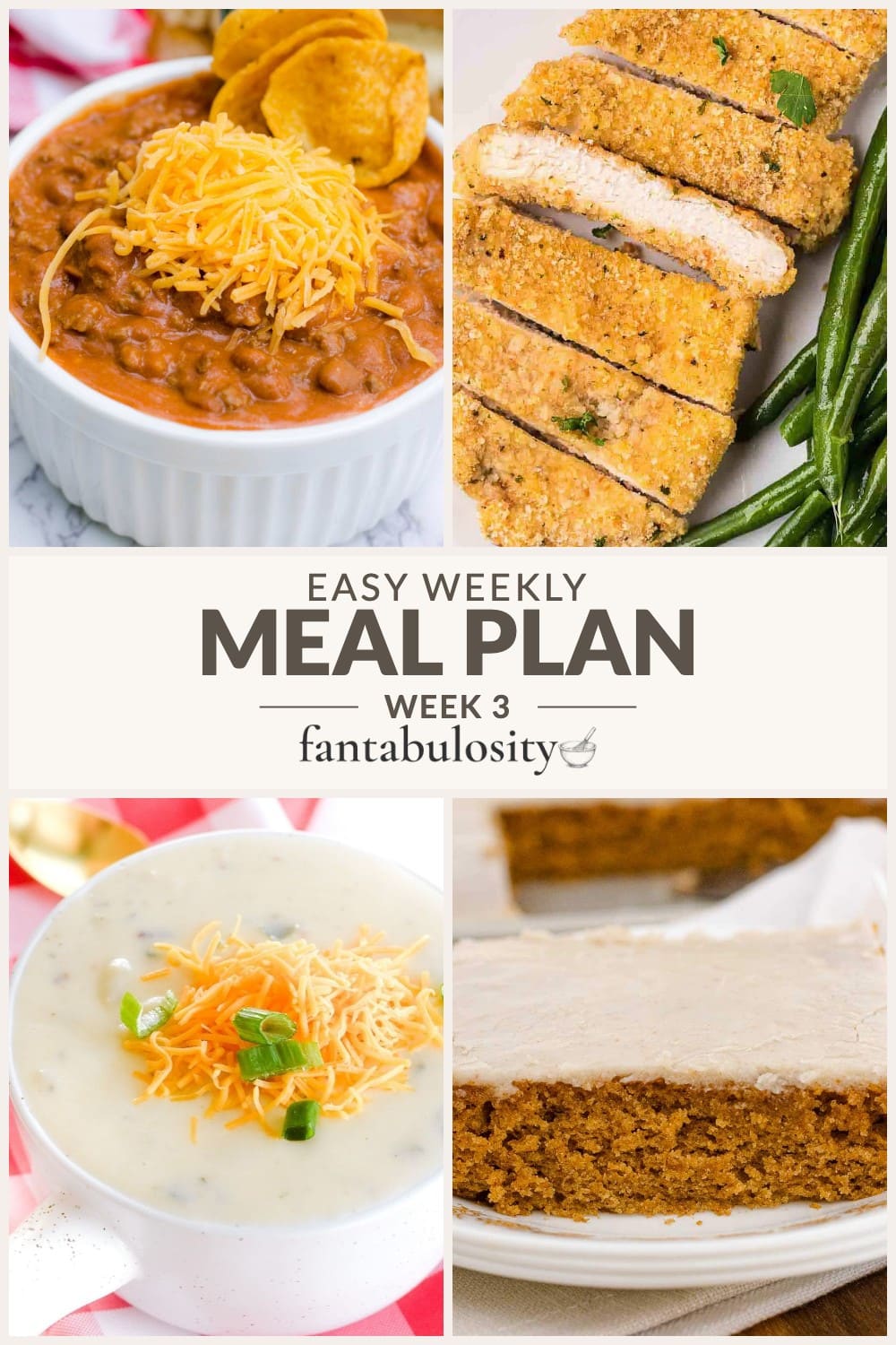 Collage of chili, baked chicken cutlets with green beans, loaded baked potato soup, and pumpkin sheet cake, labeled Easy Weekly Meal Plan, Week 3.