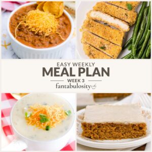 Collage of chili, baked chicken cutlets with green beans, loaded baked potato soup, and pumpkin sheet cake, labeled Easy Weekly Meal Plan, Week 3.