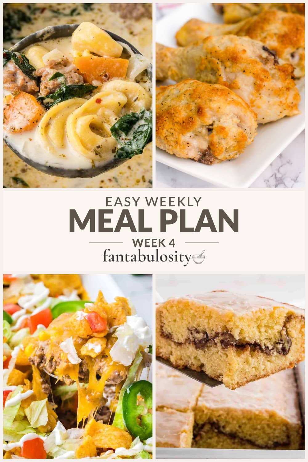 Collage of sausage tortellini soup, baked chicken drumsticks, walking taco casserole, and sock it to me cake, labeled Easy Weekly Meal Plan, Week 4.