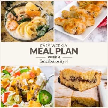 Collage of sausage tortellini soup, baked chicken drumsticks, walking taco casserole, and sock it to me cake, labeled Easy Weekly Meal Plan, Week 4.