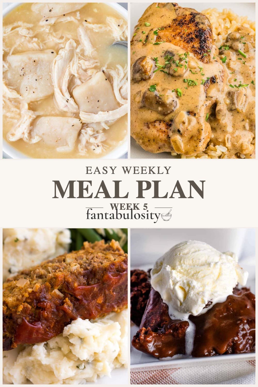 Collage of chicken and dumplings, smothered pork chops, stuffing meatloaf, and hot fudge cake, labeled Easy Weekly Meal Plan, Week 5.