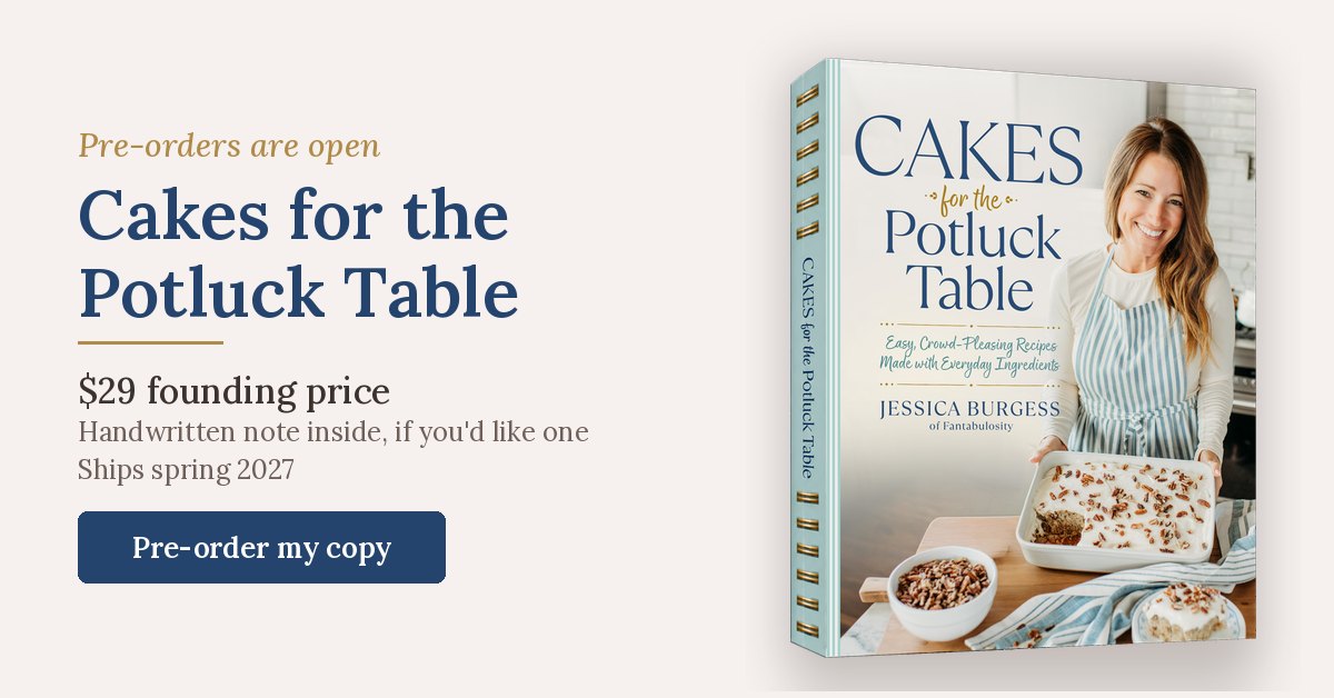 Pre-order Cakes for the Potluck Table, the Fantabulosity cookbook, at the $29 founding price
