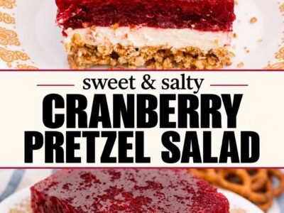 Two photos of cranberry pretzel salad with the title Cranberry Pretzel Salad, sweet and salty text, and a Make Ahead badge.