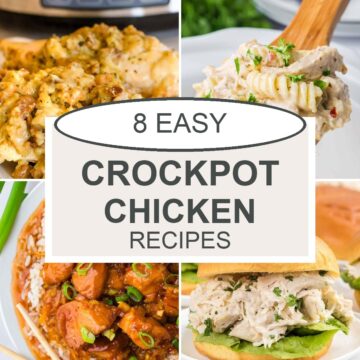 Four chicken dishes around a pale label reading 8 Easy Crockpot Chicken Recipes.