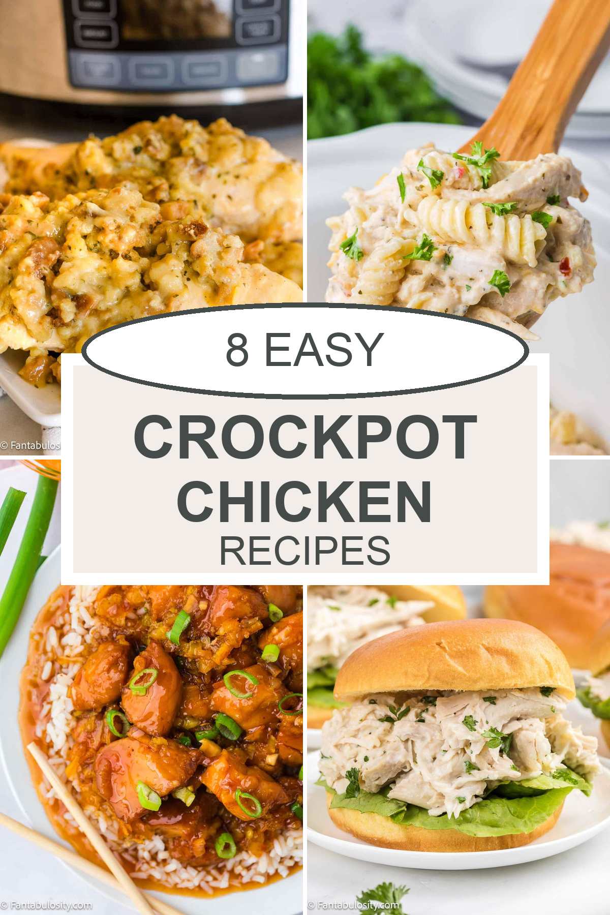 Chicken and stuffing, creamy chicken pasta, orange chicken, and a chicken Caesar sandwich around a label reading 8 Easy Crockpot Chicken Recipes.