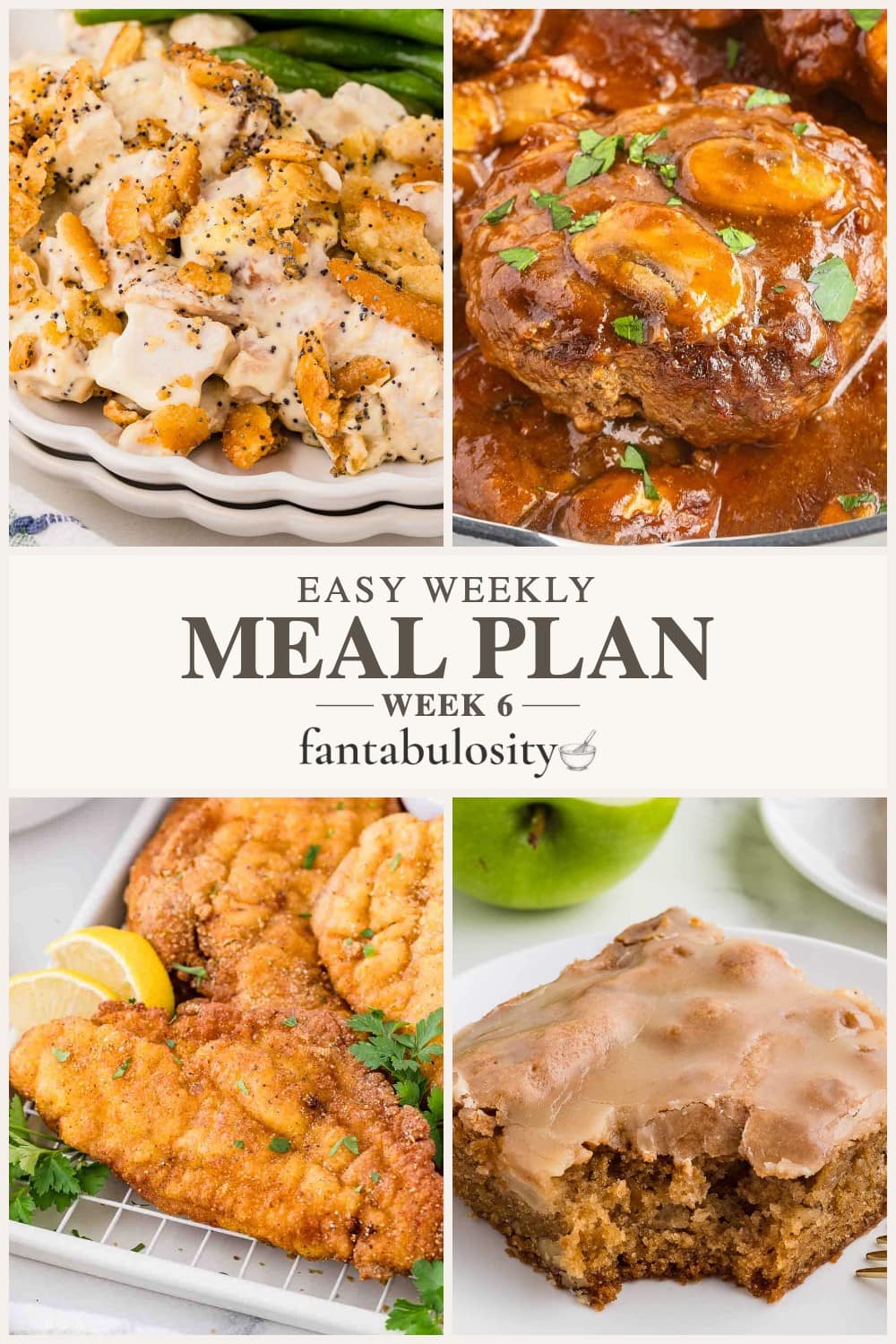 Collage of poppy seed chicken casserole, salisbury steak, fried catfish, and apple dapple cake, labeled Easy Weekly Meal Plan, Week 6.