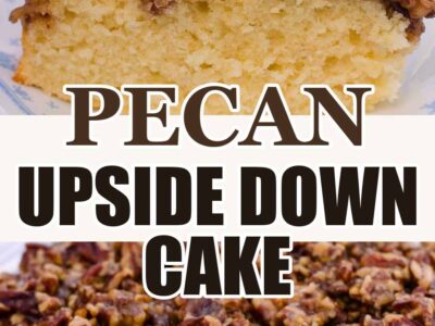 Pecan upside down cake and a slice with a brown sugar pecan topping, with the recipe title